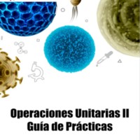 Operaciones Unitarias II. Guía de Prácticas